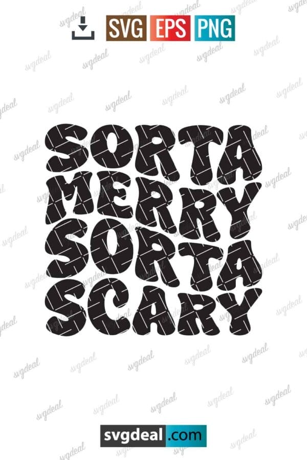 Sorta Merry Sorta Scary Svg