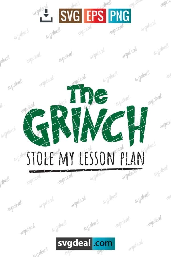 The Grinch Stole My Lesson Plan Svg