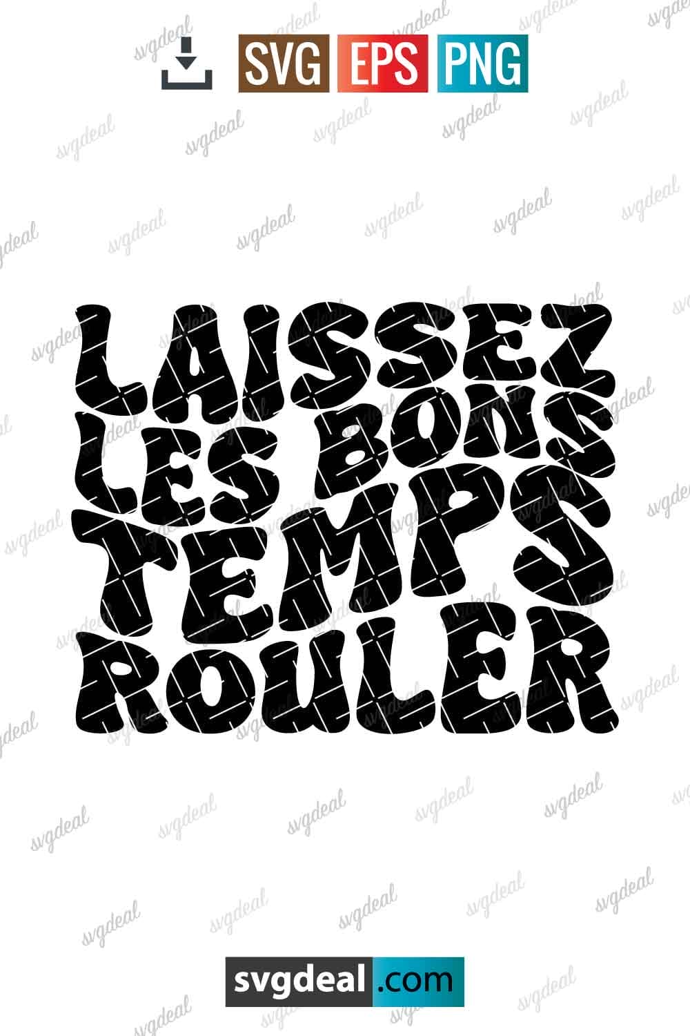 free-let-the-good-times-roll-in-french-svgdeal