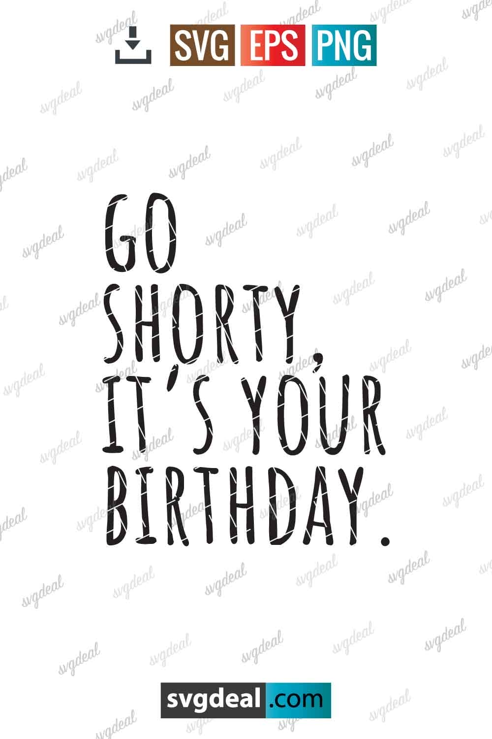 Go Shorty It's Your Birthday
