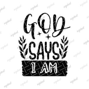 God Says I Am Svg