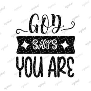 God Says You Are Svg