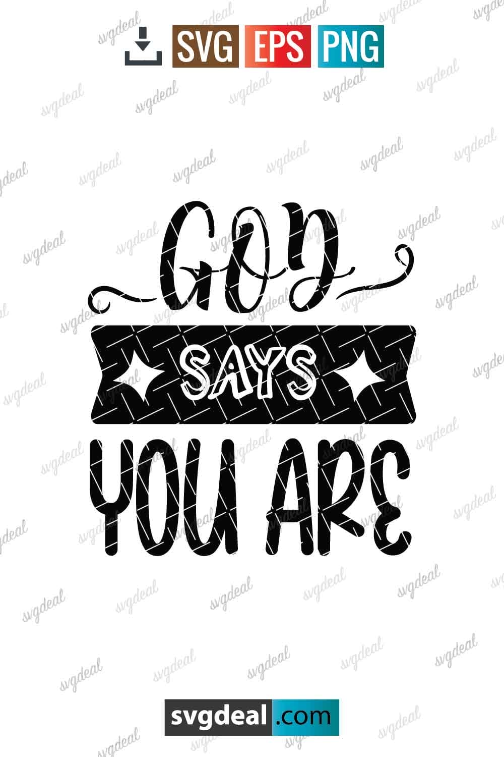 Free God Says You Are Svg - SVGDeal.com