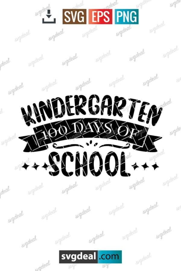 Kindergarten 100 Days Of School Svg