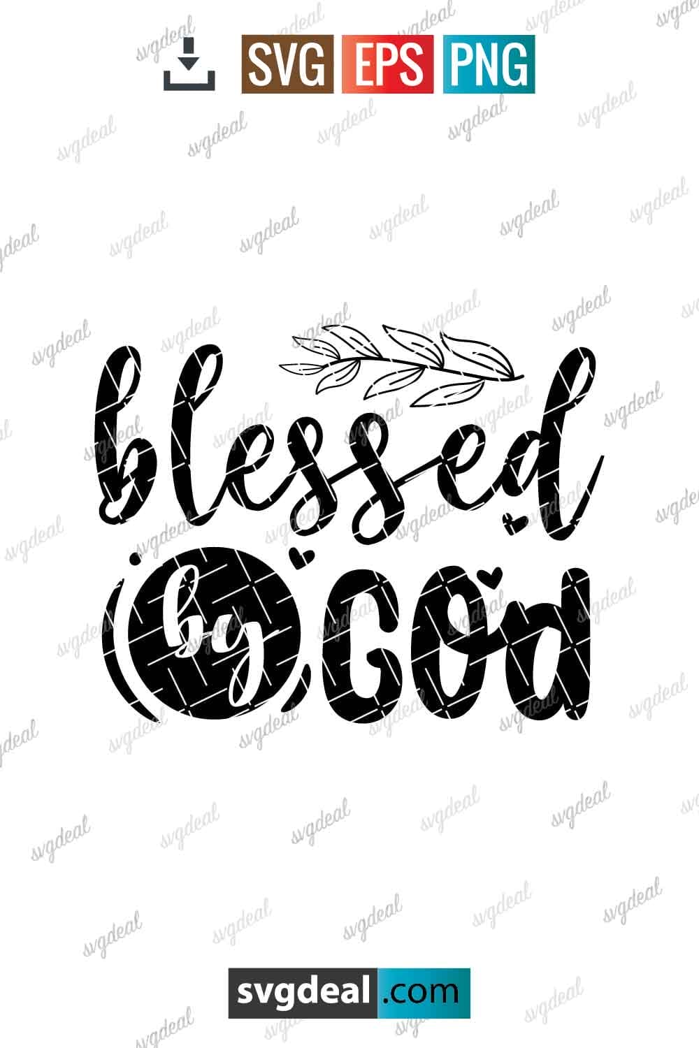 Free Blessed By God Svg - SVGDeal.com