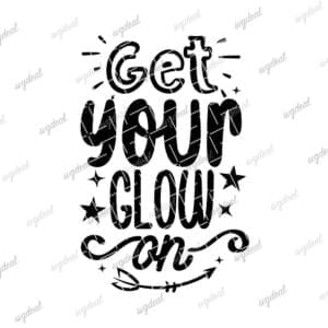 Get Your Glow On Svg