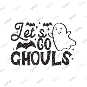Lets Go Ghouls Svg