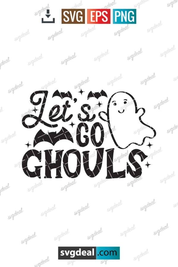 Lets Go Ghouls Svg