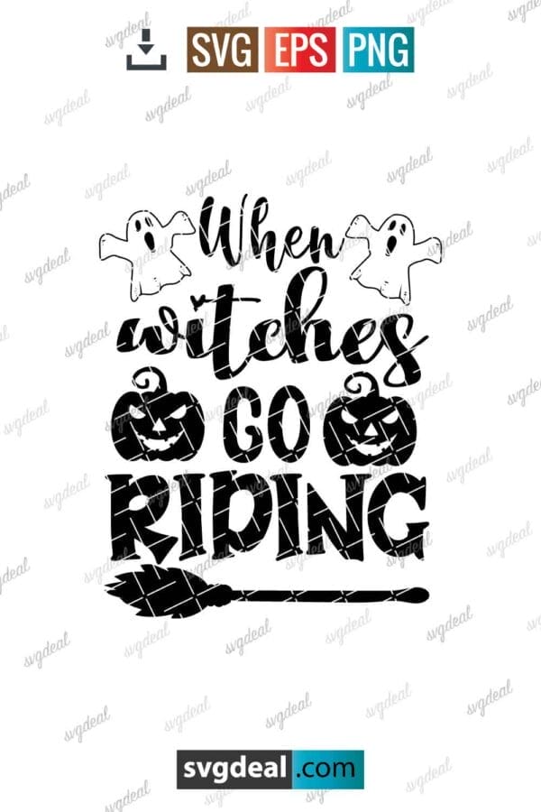 When Witches Go Riding Svg