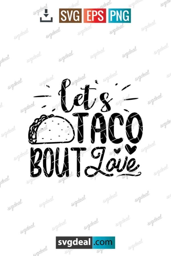 Lets Taco Bout Love Svg