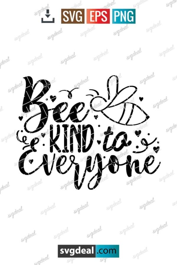 Bee Kind To Everyone Svg