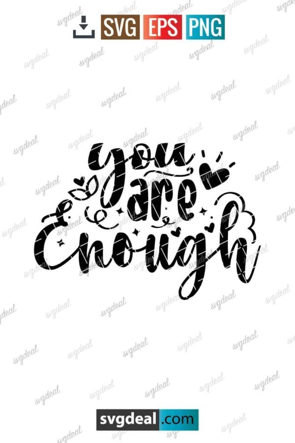 You Are Enough Svg
