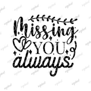 Missing You Always Svg