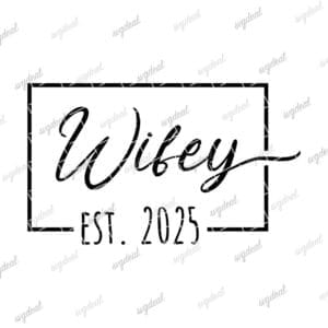 Wifey Est 2025 Svg