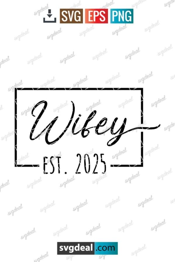 Wifey Est 2025 Svg