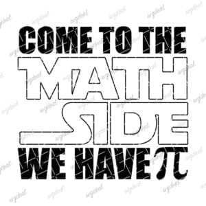 Come To The Math Side We Have Pi Svg