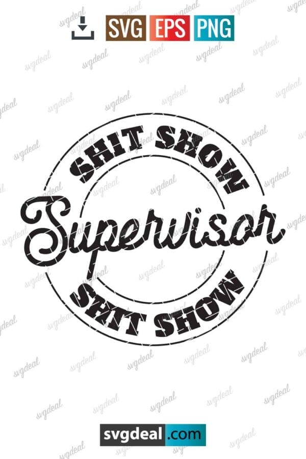 Shit Show Supervisor Svg