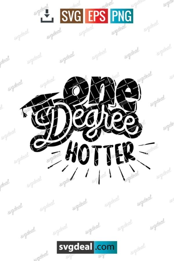 One Degree Hotter Svg