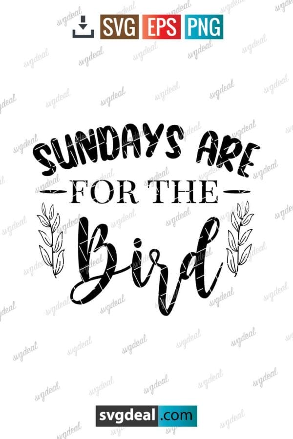 Sundays Are For The Birds Svg