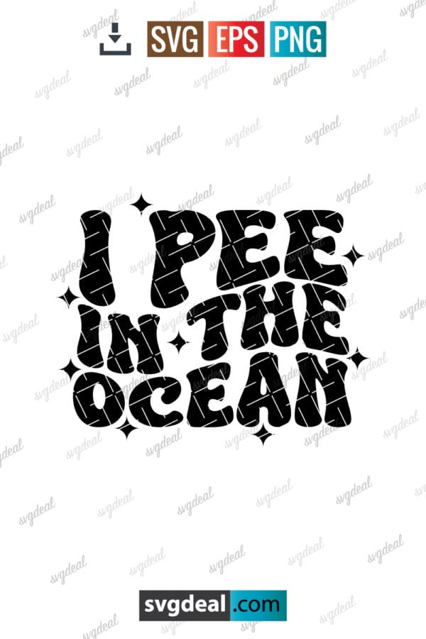 I Pee In The Ocean Svg