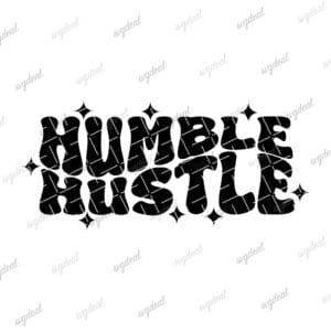 Humble Hustle Svg