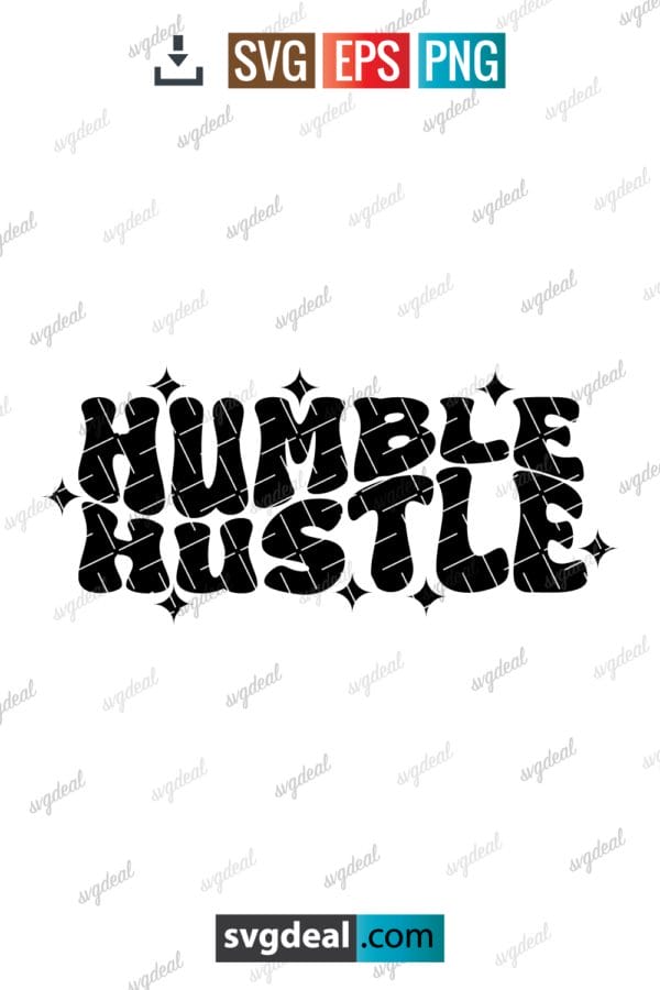 Humble Hustle Svg