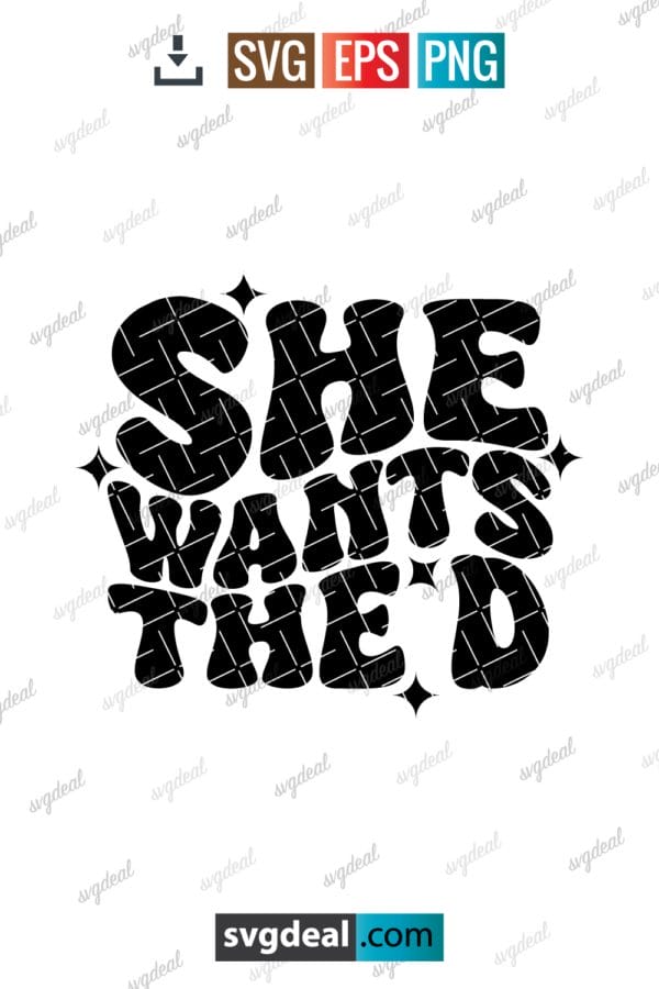 She Wants The D Svg