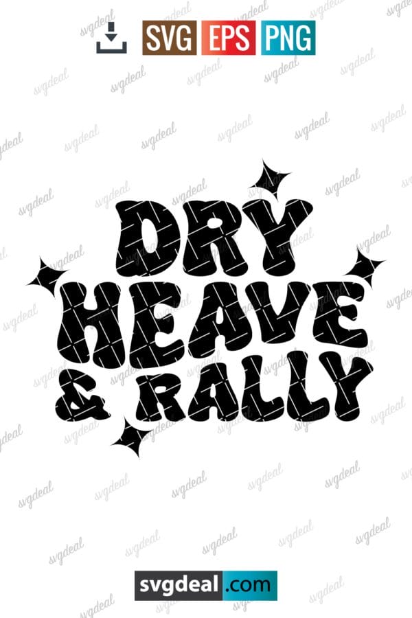 Dry Heave and Rally Svg