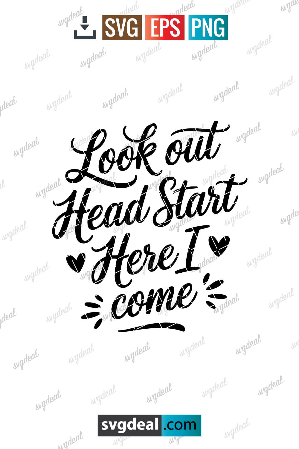 Look Out Headstart Here I Come Svg
