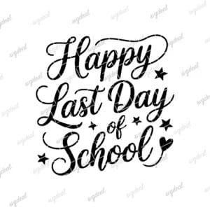 Happy Last Day of School Svg