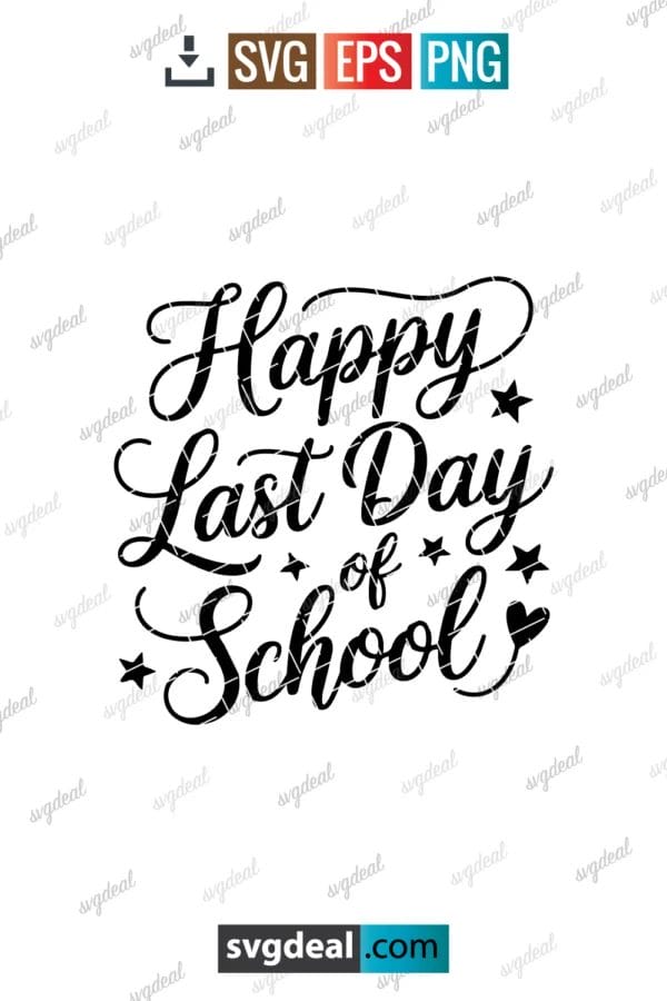 Happy Last Day of School Svg