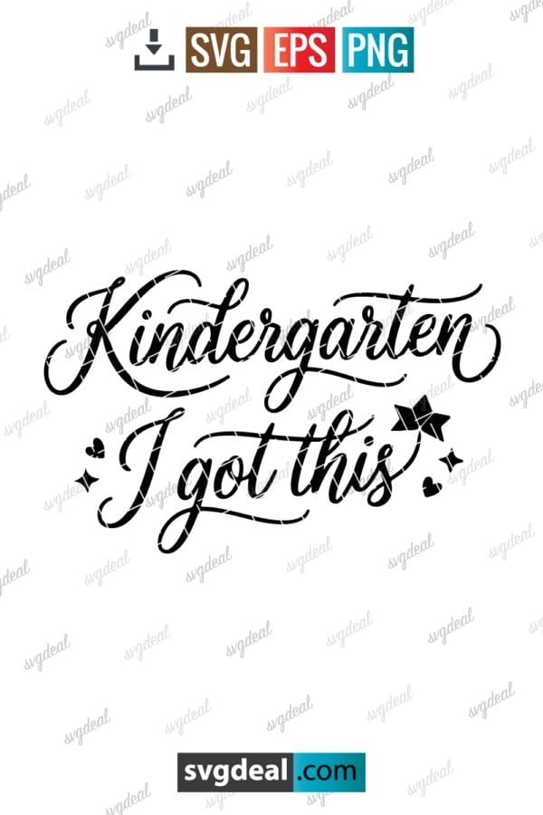 Kindergarten I Got This Svg