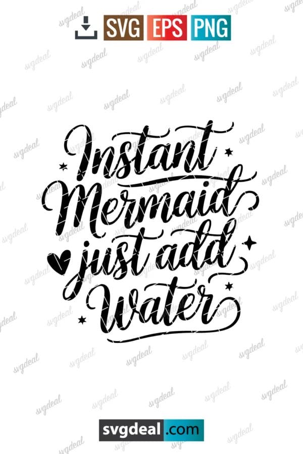 Instant Mermaid Just Add Water Svg
