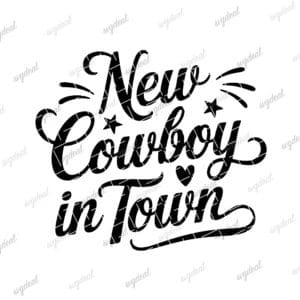 New Cowboy In Town Svg