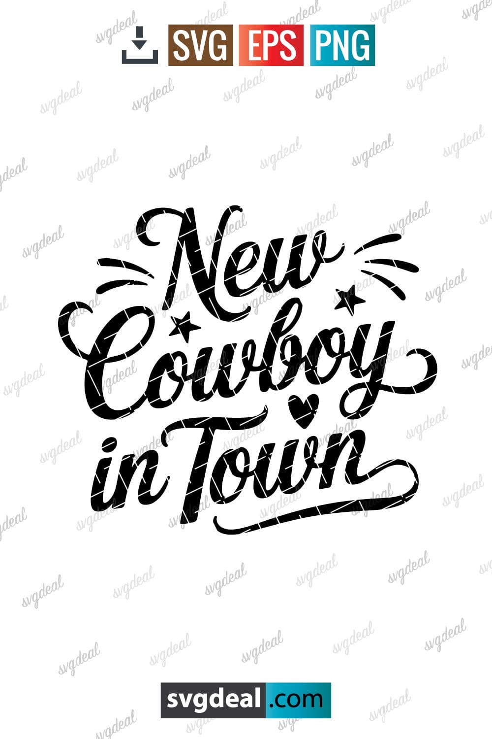 New Cowboy In Town Svg