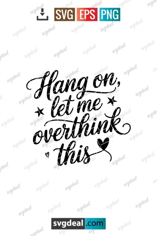 Hang On, Let Me Overthink This Svg