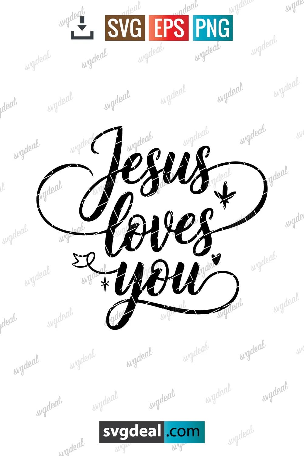 Jesus Loves You Svg