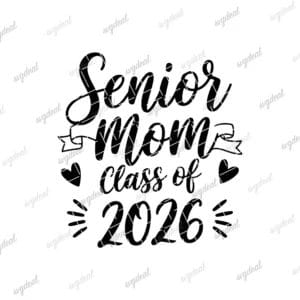 Senior Mom Class of 2026 Svg
